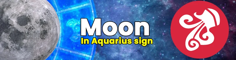 Moon in Aquarius sign Moon in Aquarius sign
